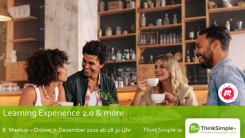 8. Meetup zu Learning Experience 2.0 & more